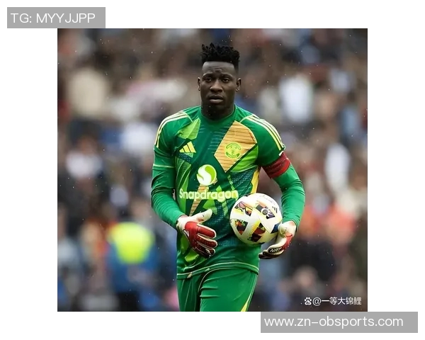 奥纳纳在土超感受到温暖仍计划明夏回曼联备战季前赛