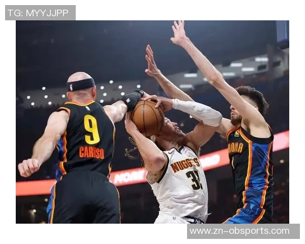 约基奇谈戈登总决赛表现引发热议你还记得他的精彩瞬间吗 约基奇谈戈登总决赛表现引发热议你还记得他的精彩瞬间吗