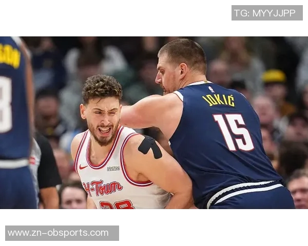 火箭与掘金激战在即申京再度挑战约基奇展现实力